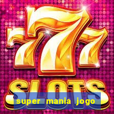 super mania jogo do bicho